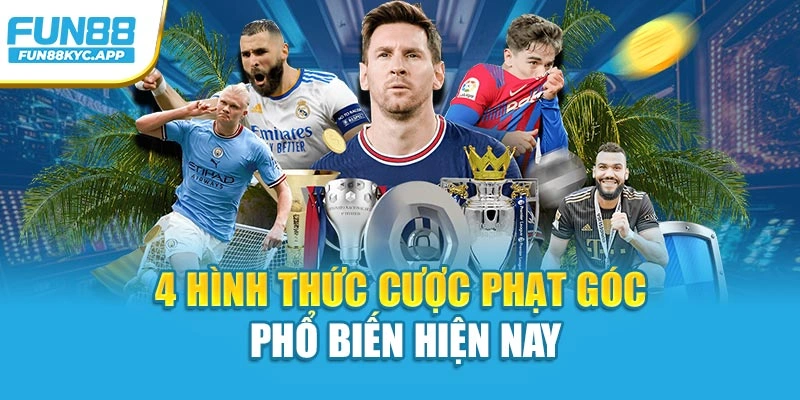 4 hình thức cược phạt góc phổ biến hiện nay