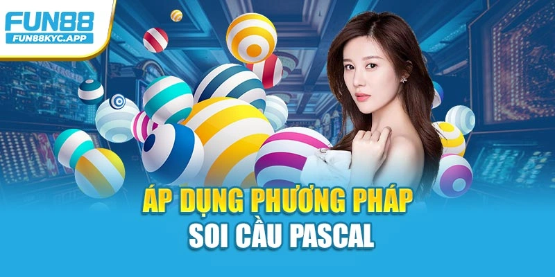 Áp dụng phương pháp soi cầu Pascal