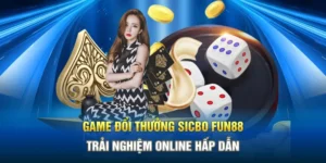 Game Đổi Thưởng Sicbo Fun88 - Trải Nghiệm Online Hấp Dẫn