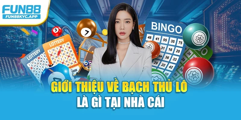 Giới thiệu về bạch thủ lô là gì tại nhà cái