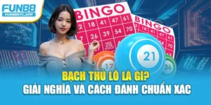 Bạch Thủ Lô Là Gì? Giải Nghĩa Và Cách Đánh Chuẩn Xác