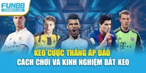 Kèo Cược Thắng Áp Đảo - Cách Chơi Và Kinh Nghiệm Bắt Kèo