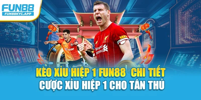 Kèo Xỉu Hiệp 1 Fb88  Chi Tiết Cược Xỉu Hiệp 1 Cho Tân Thủ