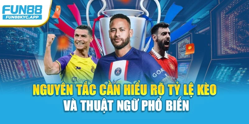 Nguyên tắc cần hiểu rõ tỷ lệ kèo và thuật ngữ phổ biến
