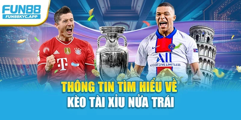 Thông tin tìm hiểu về kèo tài xỉu nửa trái
