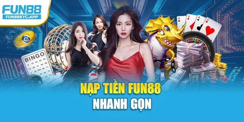 Nạp tiền Fun88 nhanh gọn